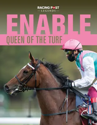 Engedélyezhető - A gyep királynője - Enable - Queen of the Turf