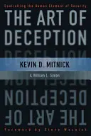 A megtévesztés művészete: A biztonság emberi elemének ellenőrzése - The Art of Deception: Controlling the Human Element of Security