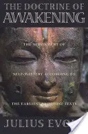 Az ébredés tana: Az önuralom elérése a legkorábbi buddhista szövegek szerint - The Doctrine of Awakening: The Attainment of Self-Mastery According to the Earliest Buddhist Texts