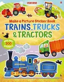 Képes matricakönyv Vonatok, teherautók és traktorok - Make a Picture Sticker Book Trains, Trucks & Tractors