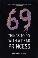 69 dolog, amit egy halott hercegnővel tehetsz - 69 Things to Do with a Dead Princess