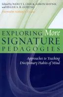 További szignatúrás pedagógiák felfedezése: Megközelítések a diszciplináris szokások tanításához - Exploring More Signature Pedagogies: Approaches to Teaching Disciplinary Habits of Mind