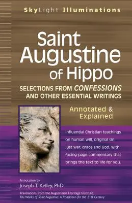 Hippói Szent Ágoston: Válogatások a Vallomásokból és más alapvető írásokból, jegyzetekkel és magyarázatokkal ellátva - Saint Augustine of Hippo: Selections from Confessions and Other Essential Writingsaannotated & Explained
