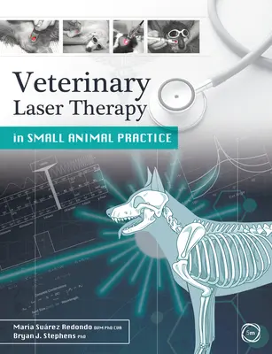 Állatorvosi lézerterápia a kisállatpraxisban - Veterinary Laser Therapy in Small Animal Practice