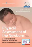 Az újszülött fizikai értékelése: Átfogó megközelítés a fizikális vizsgálat művészetéhez - Physical Assessment of the Newborn: A Comprehensive Approach to the Art of Physical Examination