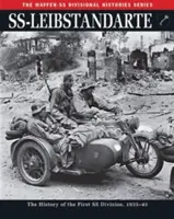 Ss-Leibstandarte: Az első SS-hadosztály története, 1933-45 - Ss-Leibstandarte: The History of the First SS Division, 1933-45