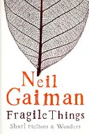 Törékeny dolgok - Fragile Things