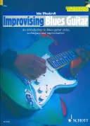 Improvizáló bluesgitár: An Introduction to Blues Guitar Styles, Techniques & Improvisation Book/CD Pack [With CD (Audio)] - Improvising Blues Guitar: An Introduction to Blues Guitar Styles, Techniques & Improvisation Book/CD Pack [With CD (Audio)]