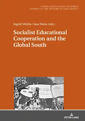 Szocialista oktatási együttműködés és a globális Dél - Socialist Educational Cooperation and the Global South