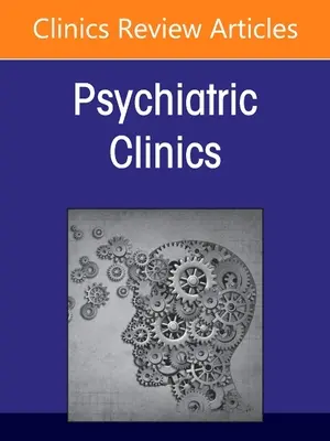Orvosi képzés a pszichiátriában, az Észak-Amerikai Pszichiátriai Klinikák kiadványa, 44. szám - Medical Education in Psychiatry, an Issue of Psychiatric Clinics of North America, 44