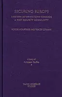 Európa biztosítása: Nyugati beavatkozások egy új biztonsági közösség felé - Securing Europe: Western Interventions Towards a New Security Community