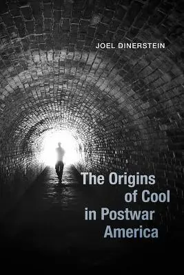 A hűvösség eredete a háború utáni Amerikában - The Origins of Cool in Postwar America