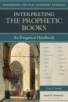 A prófétai könyvek értelmezése: Egy egzegetikai kézikönyv - Interpreting the Prophetic Books: An Exegetical Handbook