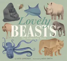 Lovely Beasts: A meglepő igazság - Lovely Beasts: The Surprising Truth