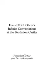 Hans Ulrich Obrist: The Infinite Conversations