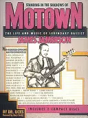 Stát ve stínu Motownu: Život a hudba legendárního baskytaristy Jamese Jamersona [s 2] - Standing in the Shadows of Motown: The Life and Music of Legendary Bassist James Jamerson [With 2]