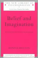 Hit és képzelet: Felfedezések a pszichoanalízisben - Belief and Imagination: Explorations in Psychoanalysis