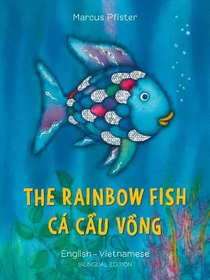 A szivárványhal/Bi: Libri - Eng/Vietnámi PB - The Rainbow Fish/Bi: Libri - Eng/Vietnamese PB