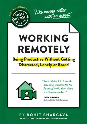 A nem nyilvánvaló útmutató a távmunkához (produktívnak lenni anélkül, hogy elterelné a figyelmét, magányos vagy unatkozó lenne) - The Non-Obvious Guide to Working Remotely (Being Productive Without Getting Distracted, Lonely or Bored)