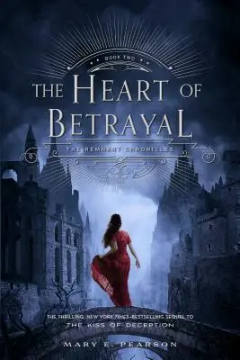 Az árulás szíve: A Remnant krónikák második könyve - The Heart of Betrayal: The Remnant Chronicles, Book Two