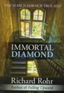 Halhatatlan gyémánt - Az igazi énünk keresése - Immortal Diamond - The Search For Our True Self