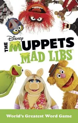 A Muppets Mad Libs - The Muppets Mad Libs