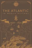 Az Atlanti-óceán a világtörténelemben, 1490-1830 - The Atlantic in World History, 1490-1830