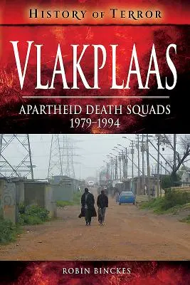 Vlakplaas: Eskadry smrti apartheidu: 1979-1994 - Vlakplaas: Apartheid Death Squads: 1979-1994