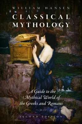 Klasszikus mitológia: Útikalauz a görögök és rómaiak mitikus világába - Classical Mythology: A Guide to the Mythical World of the Greeks and Romans