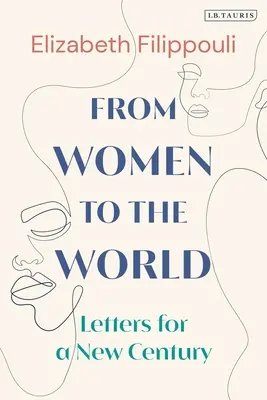 A nőktől a világnak: Levelek egy új évszázadnak - From Women to the World: Letters for a New Century