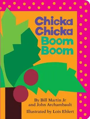 Chicka Chicka Boom Boom Boom - Chicka Chicka Boom Boom