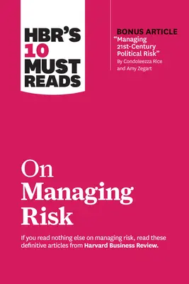 A Hbr 10 kötelező olvasmánya a kockázatkezelésről - Hbr's 10 Must Reads on Managing Risk