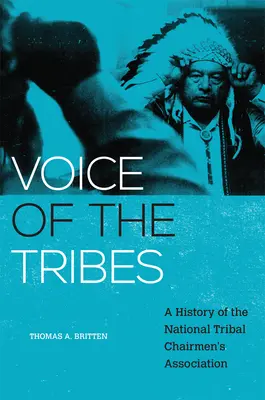 A törzsek hangja, 20: Az Országos Törzsi Elnökök Szövetségének története - Voice of the Tribes, 20: A History of the National Tribal Chairmen's Association