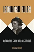 Leonhard Euler: Euler Euler: Matematikai zseni a felvilágosodásban - Leonhard Euler: Mathematical Genius in the Enlightenment