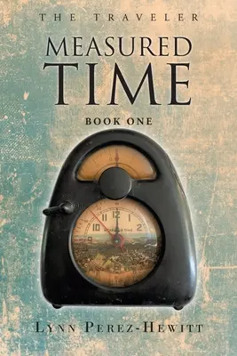 A mért idő: Első könyv - Measured Time: Book One
