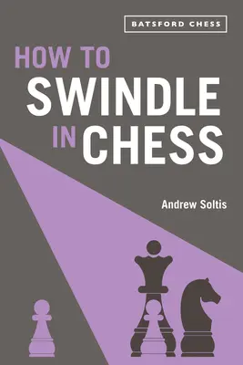 Hogyan kell csalni a sakkban - How to Swindle in Chess