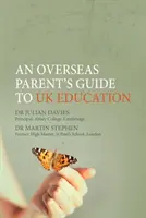 A tengerentúli szülők útmutatója az Egyesült Királyság oktatásához - Overseas Parent's Guide to UK Education