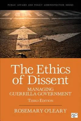 A véleménykülönbség etikája: A gerillakormányzás irányítása - The Ethics of Dissent: Managing Guerrilla Government