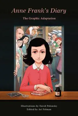 Anne Frank naplója: Frank Frank: A grafikai adaptáció - Anne Frank's Diary: The Graphic Adaptation