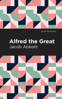 Nagy Alfréd - Alfred the Great