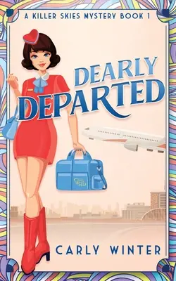 Dearly Departed: A 1960-as évek Cozy Mystery - Dearly Departed: A 1960s Cozy Mystery