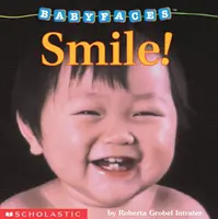 Mosolyogj! (Baby Faces Board Book), 2: Smile! - Smile! (Baby Faces Board Book), 2: Smile!