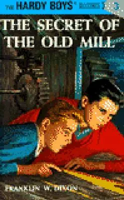 Hardy Boys 03: A régi malom titka - Hardy Boys 03: The Secret of the Old Mill