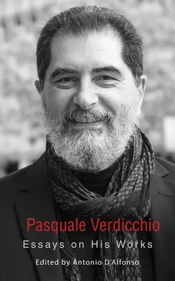 Pasquale Verdicchio: Esszék műveiről - Pasquale Verdicchio: Essays on His Works