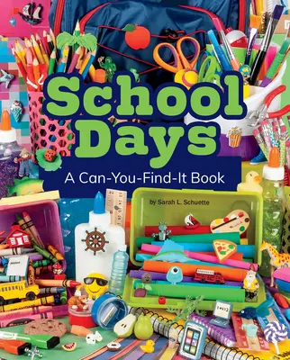 Iskolai napok: A Can-You-Find-It Book - School Days: A Can-You-Find-It Book