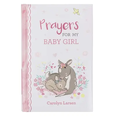 Ajándékkönyv Imádságok a kislányomért - Gift Book Prayers for My Baby Girl