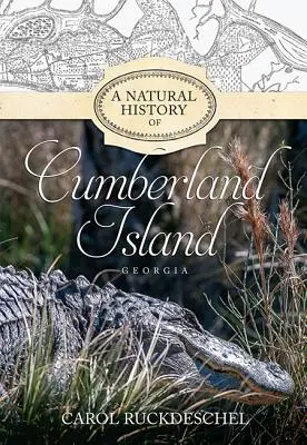 A georgiai Cumberland-sziget természetrajza - A Natural History of Cumberland Island, Georgia