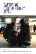 A kortárs Japán megragadása: Differenciálódás és bizonytalanság - Capturing Contemporary Japan: Differentiation and Uncertainty