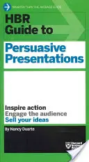 HBR útmutató a meggyőző prezentációkhoz (HBR Guide Series) - HBR Guide to Persuasive Presentations (HBR Guide Series)