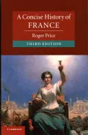 Franciaország tömör története - A Concise History of France